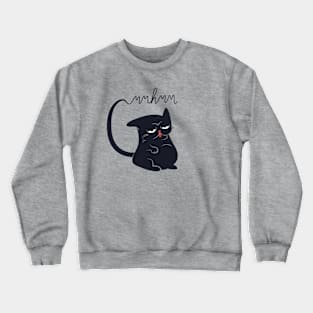 Sassy Cat Says Mmhmm Crewneck Sweatshirt